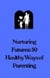 Nurturing Futures: 50 Ways of Healthy Parenting