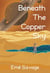 Beneath the Copper Sky - The Nightshine Saga, #1