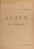 Autun et le Morvan - Ouvrage illustré de 93 gravures