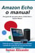 Amazon Echo: o manual -Seu guia de uso para Alexa, Echo Dot e Smart Home - Sistema Smart Home, #1