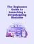 The Beginners Guide to Launching a Dropshipping Business
