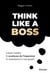 Think like a boss