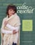 Contemporary Celtic Crochet - 24 Cabled Designs for Sweaters, Scarves, Hats and More