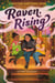 Raven, Rising