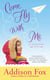 Come Fly With Me - An Alaskan Nights Novel