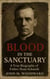 Blood in the Sanctuary: A True Biography of Father Hans Schmidt