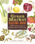 Green Market Baking Book - 100 Delicious Recipes for Naturally Sweet & Savory Treats
