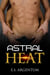 Astral Heat