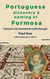 Portuguese discovery and naming of Formosa
