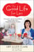 The Good Life for Less - Giving Your Family Great Meals, Good Times, and a Happy Home on a Budget