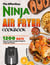 The Effortless Ninja Air Fryer Cookbook: 1200 Days Easy and Tasty Everyday Recipes for Family and Friends.
