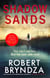 Shadow Sands - The heart-racing Kate Marshall thriller from international bestseller Robert Bryndza