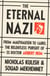 The Eternal Nazi - From Mauthausen to Cairo, the Relentless Pursuit of SS Doctor Aribert Heim