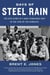Days of Steel Rain - The Epic Story of a WWII Vengeance Ship in the Year of the Kamikaze