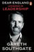 Dear England - Lessons in Leadership - Inspirational Wisdom from The Former England Football Manager