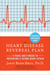 Prevent a Second Heart Attack - 8 Foods, 8 Weeks to Reverse Heart Disease
