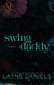 Swing Daddy - Mariposa: After Dark, #3