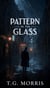 Pattern in the Glass - A William Silas Walker Murder mystery Series, #1