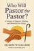 Who Will Pastor the Pastor?