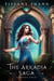 The Arkadia Saga Complete Series - The Arkadia Saga