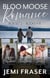 Bloo Moose Romance BoxSet 2 (Books #4-6) - Bloo Moose Romance BoxSets and Bundles, #2