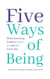 Five Ways of Being