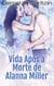 Vida Após a Morte de Alanna Miller - Trilogia Pesadelos, #3