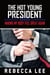 The Hot Young President: Still Making My Body Feel Great Again? - The Hot Young President, #2