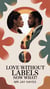 Love without Labels Now What!