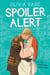 Spoiler Alert - A Novel