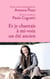 Et je chantais à mi-voix un été ancien - Poèmes, lettres et photographies d'Antonia Pozzi sélectionnés et racontés par Paolo Cognetti