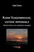 Karim Vandenbroucke, histoire improbable - Roman-fiction d’un cauchemar européen