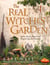 The Real Witches’ Garden - Spells, Herbs, Plants and Magical Spaces Outdoors