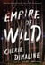 Empire of Wild - A Novel
