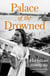 Palace of the Drowned - by the author of the Waterstones Book of the Month, Tangerine