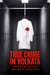 True Crime in Kolkata: The Rape of Dr. D and the Web of Corruption