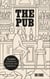 The Pub - Wit, wisdom & weirdness on Britain’s best-loved establishment