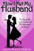 How I Met My Husband:  The Real-Life Love Stories of 25 Romance Authors