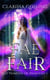 Fae Fair: A young adult portal fantasy - Lost Princess of Starlight, #1