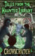 Tales From The Haunted Library: Volume Three - Tales From The Haunted Library, #3