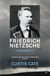 Friedrich Nietzsche - A Biography