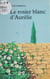 Le Rosier blanc d'Aurélie