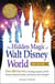 The Hidden Magic of Walt Disney World, 3rd Edition - Over 600 Secrets of the Magic Kingdom, EPCOT, Disney's Hollywood Studios, and Disney's Animal Kingdom