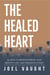 The Healed Heart