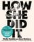 How She Did It - Stories, Advice, and Secrets to Success from Fifty Legendary Distance Runners