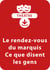 Le rendez-vous du marquis + Ce que disent les gens - Un lot de 2 pièces à télécharger