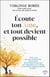 Écoute ton Âme, et tout devient possible