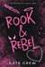 Rook & Rebel - A Novel