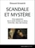 Scandale et mystère - Cinq approches de la vérité révélée en Jésus, Christ Roi, Dieu fait homme