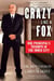 Crazy Like a Fox - One Principal's Triumph in the Inner City